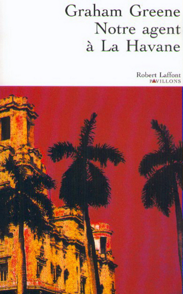 Notre agent à la Havane - Nouvelle édition (9782221093795-front-cover)