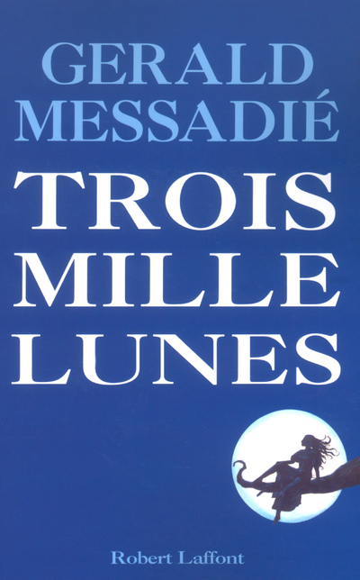 Trois mille lunes (9782221097120-front-cover)