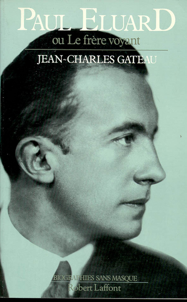 Paul Eluard ou le Frère voyant 1895-1952 (9782221049983-front-cover)