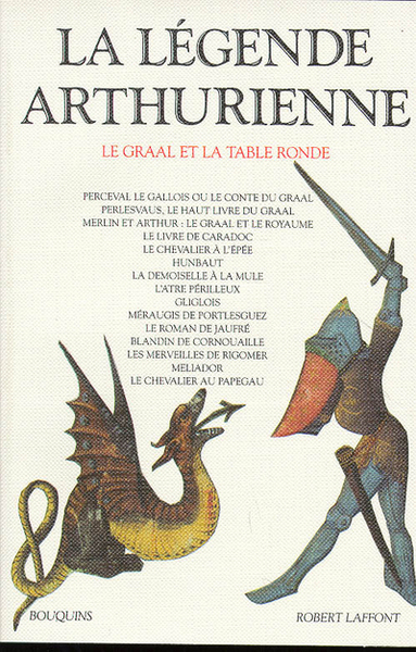 La Légende arthurienne le Graal et la Table ronde (9782221052594-front-cover)