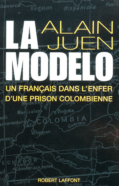 La Modelo un Français dans l'enfer d'une prison colombienne (9782221097540-front-cover)