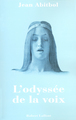 L'odyssée de la voix (9782221098103-front-cover)