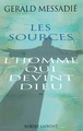 L'Homme qui devint Dieu - Tome 2 Les Sources (9782221082225-front-cover)
