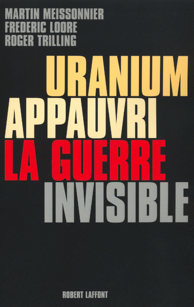Uranium appauvri la guerre invisible (9782221094310-front-cover)