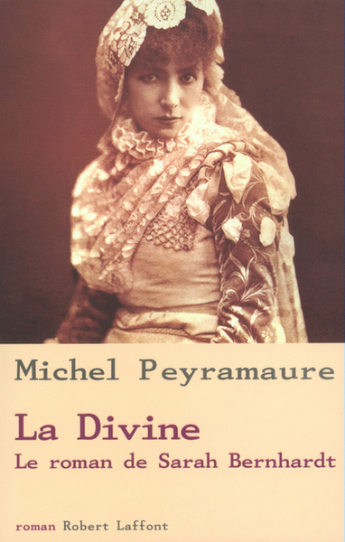 La Divine, le roman de Sarah Bernhardt (9782221097380-front-cover)