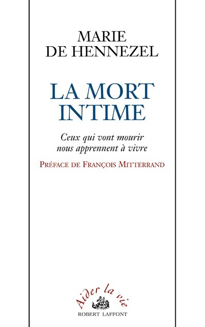 La Mort intime - Ceux qui vont mourir nous apprennent à vivre (9782221094969-front-cover)