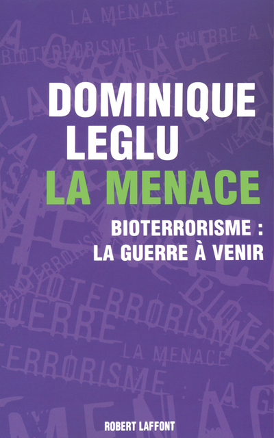 La menace bioterrorisme, la guerre à venir (9782221096383-front-cover)