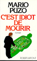 C'est idiot de mourir (9782221001868-front-cover)