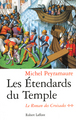 Les Etendards du Temple - tome 2 - Le roman des Croisades (9782221095508-front-cover)