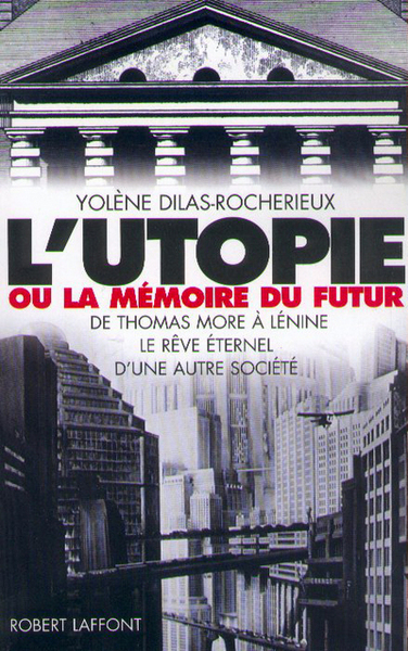 L'utopie ou la mémoire du futur (9782221091791-front-cover)