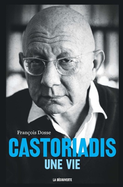 Castoriadis - Une vie (9782707198723-front-cover)