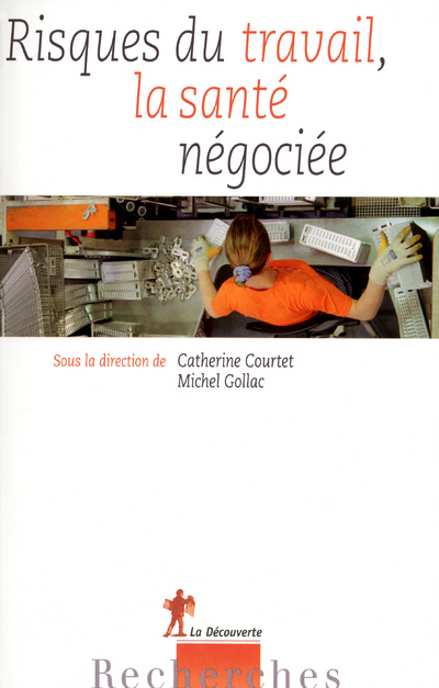 Risques du travail, la santé négociée (9782707173089-front-cover)