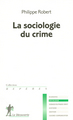 Sociologie du crime (9782707137425-front-cover)