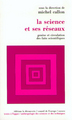 La Science et ses réseaux genèse et circulation des faits scientifiques (9782707118080-front-cover)