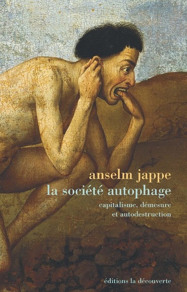 La société autophage - Capitalisme, démesure et autodestruction (9782707195395-front-cover)