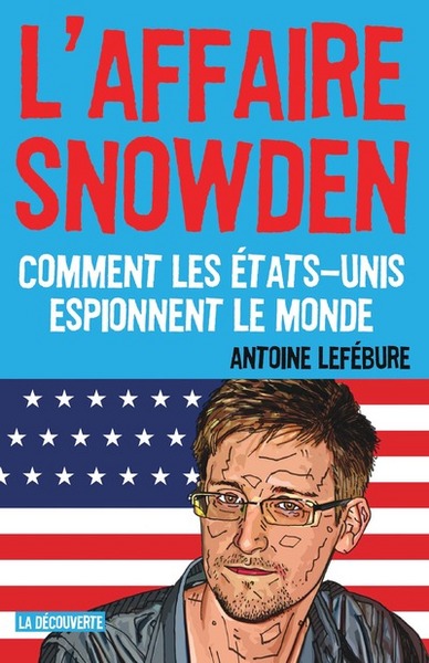 L'affaire Snowden - comment les Etats-Unis espionnent le monde (9782707178480-front-cover)