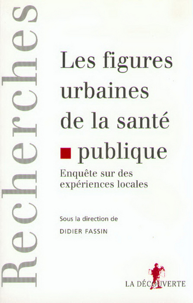 Les figures urbaines de la santé publique (9782707128935-front-cover)