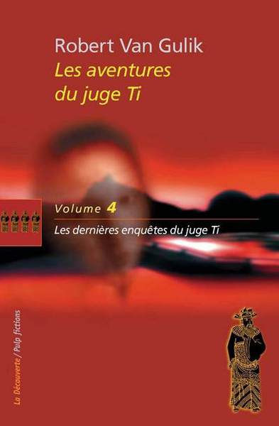 Le juge Ti / tome 4 : Les dernières enquêtes du juge Ti (9782707157447-front-cover)