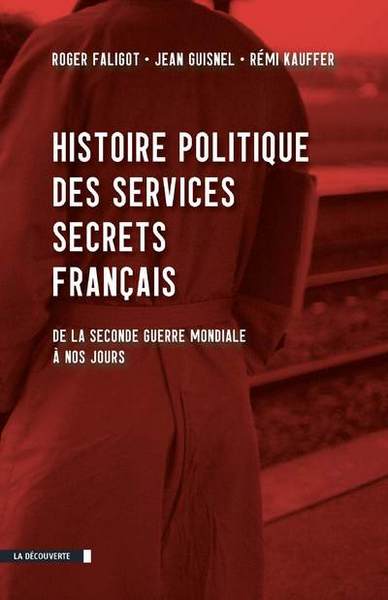 Histoire politique des services secrets français (9782707167415-front-cover)