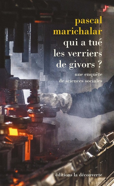 Qui a tué les verriers de Givors ? - Une enquête de sciences sociales (9782707192578-front-cover)