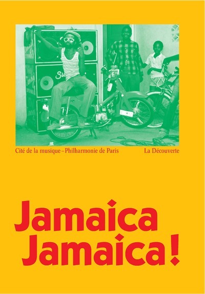 Jamaica Jamaica ! - Catalogue de l'exposition à la Philharmonie de Paris (9782707194282-front-cover)