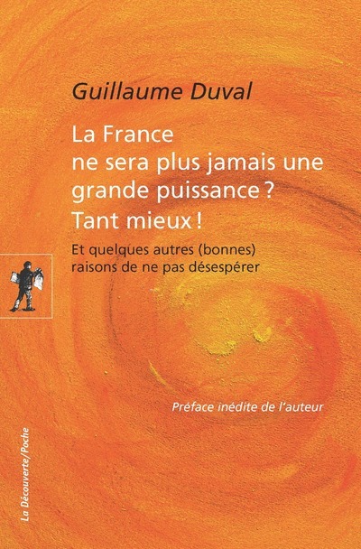 La France ne sera plus jamais une grande puissance ? Tant mieux ! (9782707195760-front-cover)