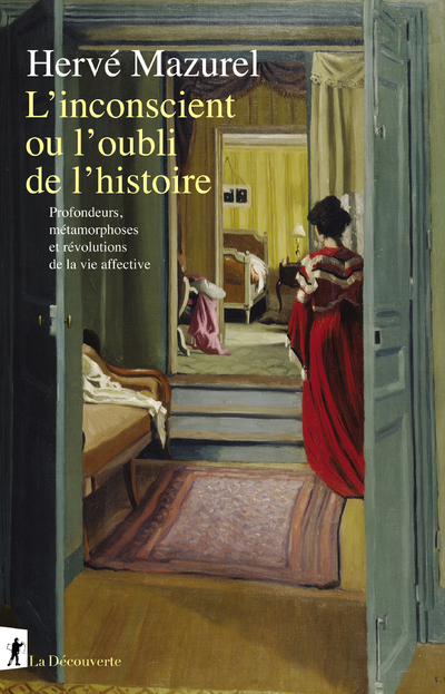 L'inconscient ou l'oubli de l'histoire - Profondeurs, métamorphoses et révolutions de la vie affecti (9782707197085-front-cover)