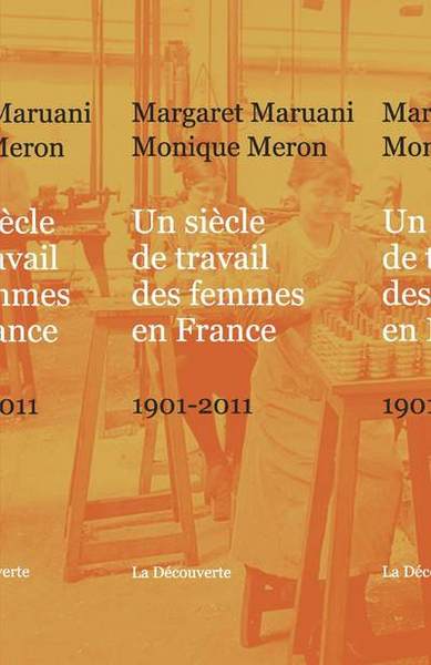 Un siècle de travail des femmes en France (9782707145710-front-cover)
