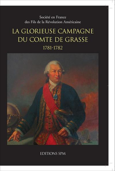 La glorieuse campagne du Comte de Grasse 1781-1782 (9782901952763-front-cover)