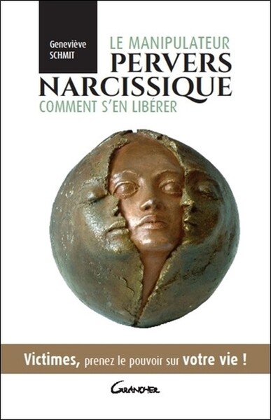 Le manipulateur pervers narcissique - Comment s'en libérer - Victimes, prenez le pouvoir sur votre vie ! (9782733913703-front-cover)
