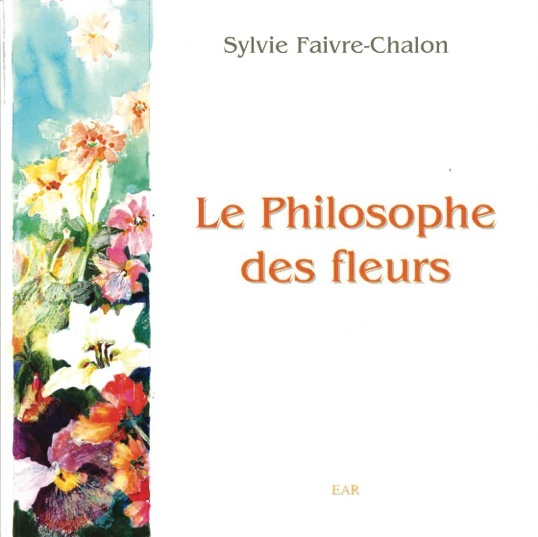 Le Philosophe Des Fleurs (9782881892752-front-cover)