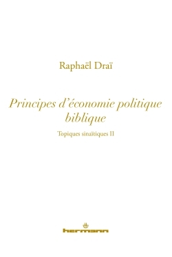 Topiques sinaïtiques, Volume 2, Principes d'économie politique biblique (9782705682972-front-cover)
