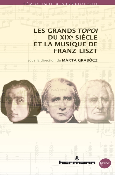 Les grands topoï du XIXe siècle et la musique de Liszt (9782705693541-front-cover)