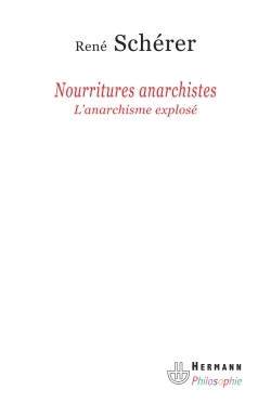 Nourritures anarchistes, L'anarchisme explosé (9782705667962-front-cover)