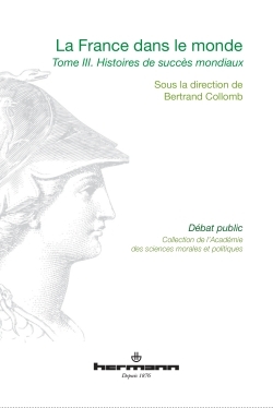 La France dans le monde,Volume 3, Histoires de succès mondiaux (9782705689711-front-cover)