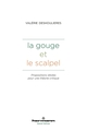 La Gouge et le Scalpel, Oscillations pendulaires entre Art et Science (9782705693909-front-cover)