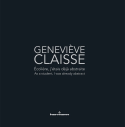 Geneviève Claisse, Écolière, j'étais déjà abstraite (9782705691509-front-cover)