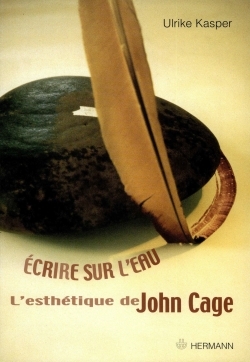 Ecrire sur l'eau, L'esthétique de John Cage (9782705664862-front-cover)