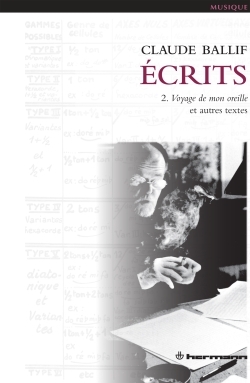 Écrits, Vol. 2, Voyage de mon oreille (9782705690359-front-cover)