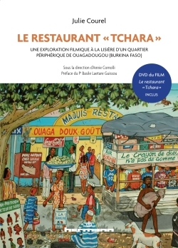 Le restaurant Tchara, Une exploration filmique à la lisière d'un quartier périphérique de Ouagadougou (Burkina Faso) (9782705689223-front-cover)