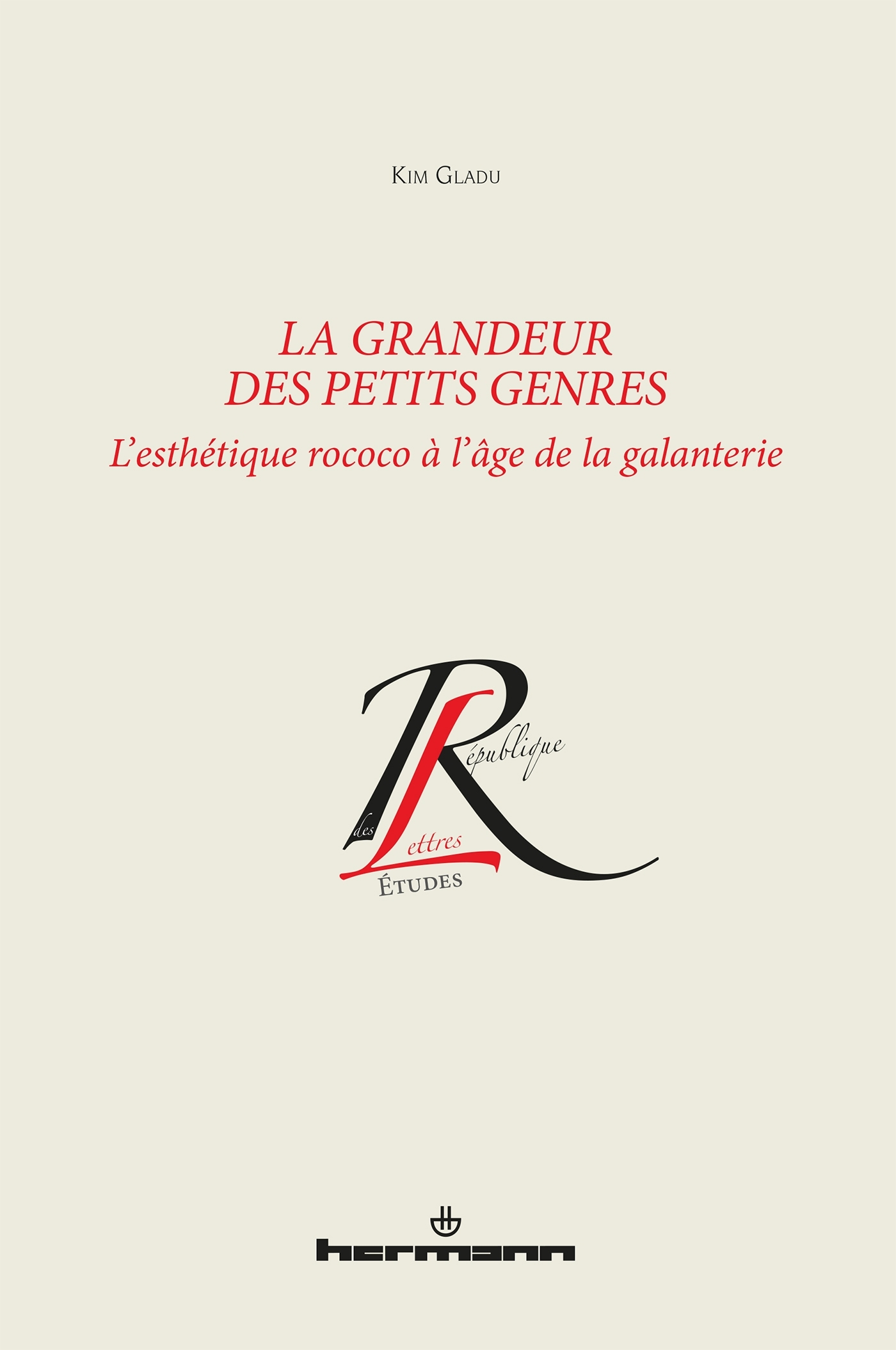 La grandeur des petits genres, L esthétique rococo à l âge de la galanterie (9782705694722-front-cover)