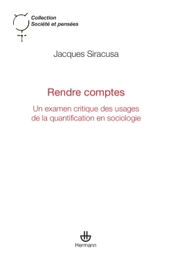 Rendre comptes, Un examen critique des usages de la quantification en sociologie (9782705688721-front-cover)