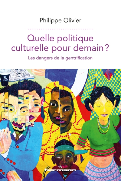 Quelle politique culturelle pour demain?, Les dangers de la gentrification (9782705695286-front-cover)