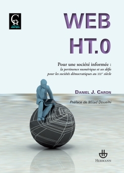 Web HT.0, La pertinence numérique et ses défis pour les sociétés démocratiques au XXIe siècle (9782705681777-front-cover)