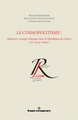 Le cosmopolitisme, Influences, voyages, échanges dans la République des lettres (XVe-XVIIIe siècles) (9782705688011-front-cover)