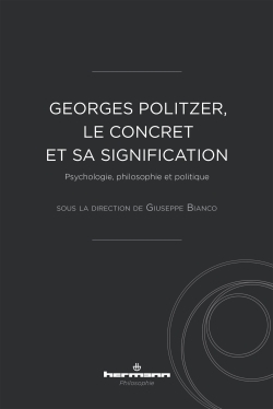 Georges Politzer, le concret et sa signification, Psychologie, philosophie et politique (9782705692032-front-cover)