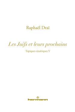 Topiques sinaïtiques, Volume 5, Les Juifs et leurs prochains (9782705683009-front-cover)