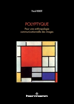 Polyptyque, Pour une anthropologie communicationnelle des images (9782705690052-front-cover)