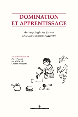 Domination et apprentissage, Anthropologie des formes de la transmission culturelle  (9782705692414-front-cover)