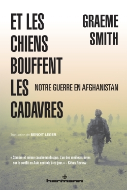 Et les chiens bouffent les cadavres, Notre guerre en Afghanistan (9782705673505-front-cover)